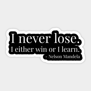 I never lose. Nelson Mandela. Black history Sticker